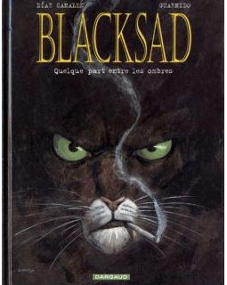 Blacksad - tome 1 - Quelque part entre les ombres - Juanjo Guarnido - Juan Díaz Canales