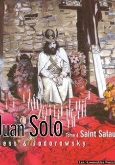 Juan Solo, tome 4 : Saint-Salaud - Georges Bess - Alexandro Jodorowsky -