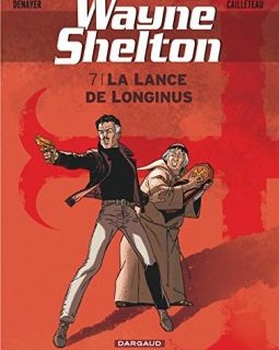 Wayne Shelton - tome 7 - Lance de Longinus (La)
