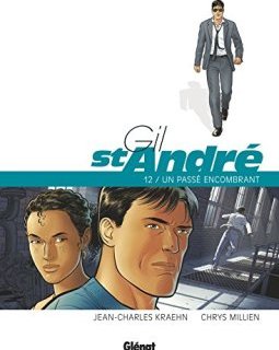Gil St-André, Tome 12 : Un passé encombrant - Chrys Millien - Jean-Charles Kraehn -