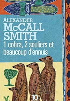 1 cobra, 2 souliers et beaucoup d'ennuis - Alexander McCall Smith