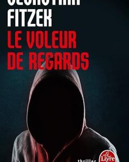 Le voleur de regard - Sebastian Fitzek