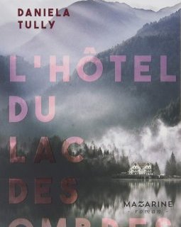 L'hôtel du Lac des ombres - Daniela Tully 