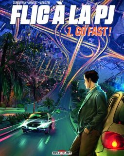 Flic à la PJ TOME 1 : Go fast - Corbeyran et Ludovic Armoët