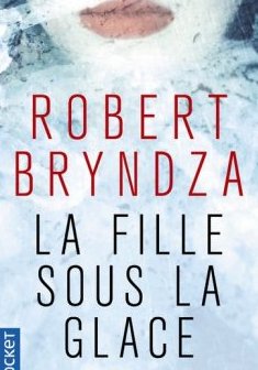 La fille sous la glace - Robert Bryndza