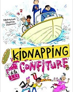 Kidnapping à la confiture - Marie Lenne-Fouquet et Églantine Ceulemans