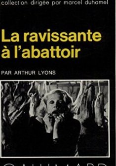 La Ravissante à l'abattoir - Arthur Lyons