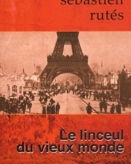 Linceul du vieux monde - Sebastien Rutes 