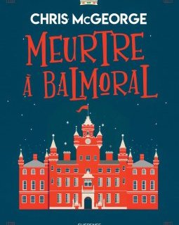 Meurtre à Balmoral - Chris McGeorges
