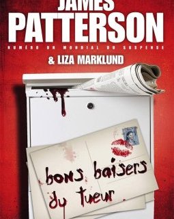 Bons baisers du tueur - James Patterson et Liza Marklund