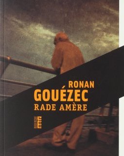 Rade amère - Ronan Gouézec