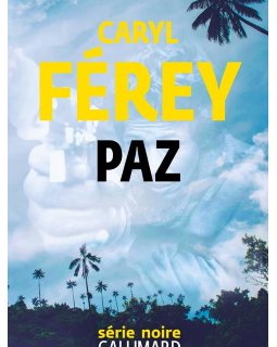 Paz - Découvrez un extrait du dernier roman de Caryl Férey