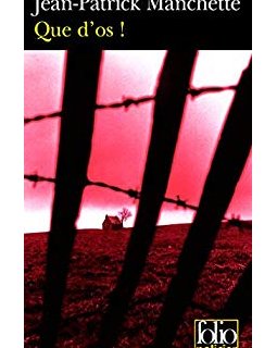 Que d'os ! - Jean-Patrick Manchette