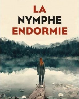 La Nymphe endormie - Ilaria Tuti