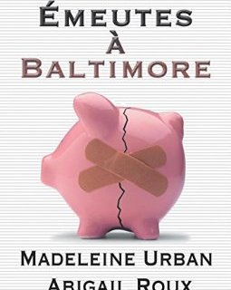Émeutes à Baltimore - Madeleine Urban