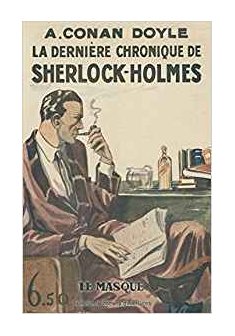 La dernière chronique Sherlock Holmes / fac similé "prestige" - Arthur Conan Doyle