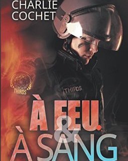 À feu et à sang - Charlie Cochet