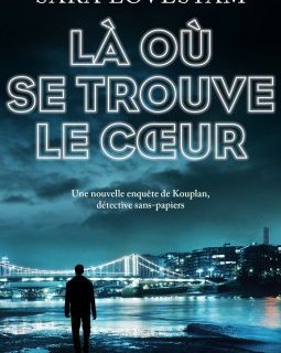Là où se trouve le coeur - Sara Lövestam
