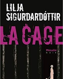 La cage - Lilja Sigurdardóttir