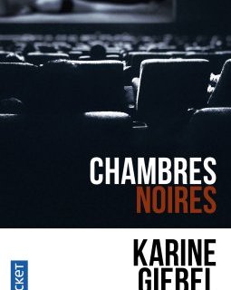 Chambres noires - Karine Giebel