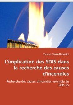 L'implication des sdis dans la recherche des causes d'incendies
