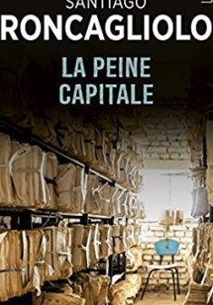 La Peine capitale - Santiago Roncagliolo