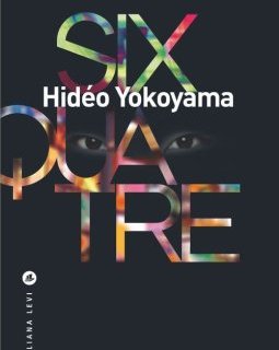 Trois raisons pour lire 6-4 de Hidéo Yokoyama