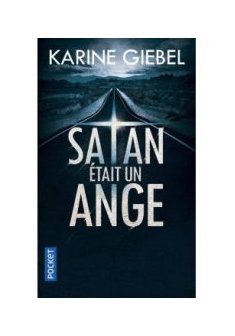 Satan était un ange - Karine Giebel