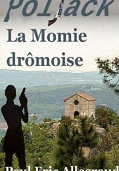 Poljack La momie drômoise Paul - Eric Allegraud 