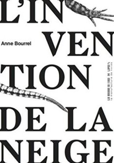 L'invention de la neige - Anne Bourrel