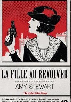 La fille au revolver - Amy Stewart