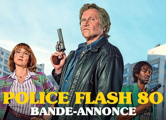 Police Flash 80 sort aujourd’hui au cinéma&nbsp;!