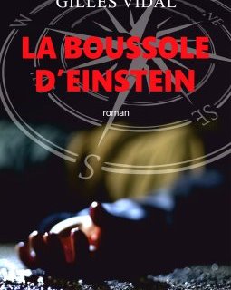 Gilles Vidal nous présente son nouveau polar, La Boussole d'Einstein