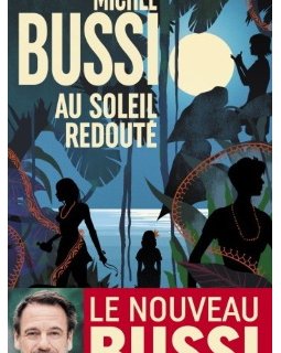 Au soleil redouté - Michel Bussi de retour en février