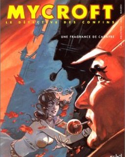 Mycroft Inquisitor, tome 1 : Une fragrance de cadavre - Christophe Arleston - Dominique Latil