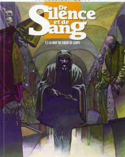 De silence et de sang, tome 1 : La Nuit du tueur de loups - François Corteggiani - Marc Malès -