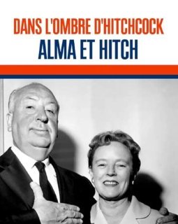 Dans l'ombre d'Hitchcock, Alma et Hitch : retour sur une collaboration hors normes