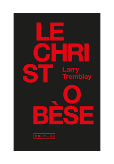 Le christ obèse - Larry Tremblay