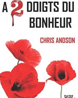 A 2 DOIGTS DU BONHEUR - Chris ANDSON