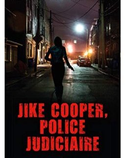 Jike Cooper, Police Judiciaire - Pierrick Guillaume, Alexandre Fouchard 
