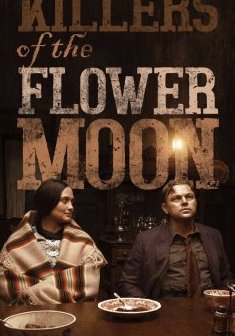 Killers of the Flower Moon - Martin Scorsese