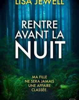 Rentre avant la nuit - Lisa Jewell