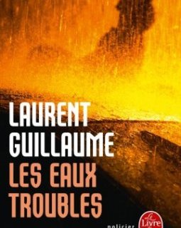 Les Eaux Troubles - Laurent Guillaume