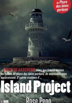 La Trilogie du Phare - Tome 2 : Island project - Rose Penn