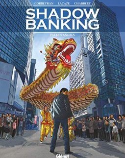 Shadow Banking - Tome 05 : Fallen angels - Corbeyran - Sylvain Lacaze