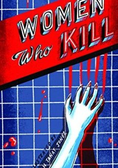 Women Who Kill - Sarah Tanat-Jones