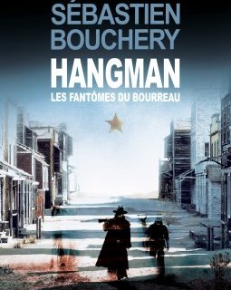 Hangman : Les fantômes du bourreau - Sébastien Bouchery