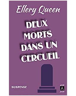 Deux morts dans un cercueil - Ellery Queen
