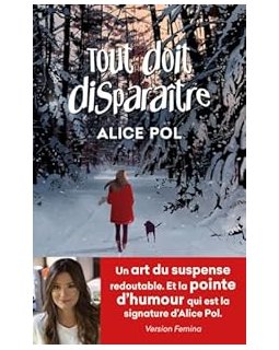 TOUT DOIT DISPARAÎTRE - Alice Pol 