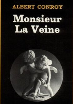Monsieur la veine - A. Conroy